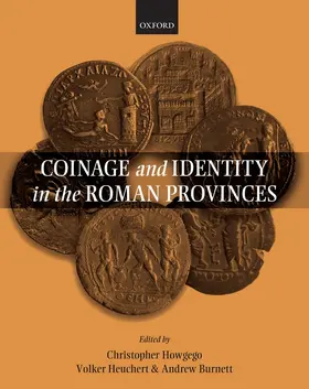 Howgego / Heuchert / Burnett |  Coinage and Identity in the Roman Provinces | Buch |  Sack Fachmedien