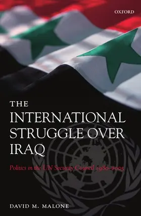 Malone | The International Struggle Over Iraq | Buch | 978-0-19-923868-2 | sack.de