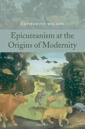 Wilson |  Epicureanism at the Origins of Modernity | Buch |  Sack Fachmedien