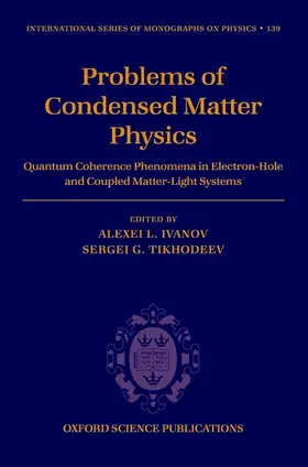 Ivanov / Tikhodeev |  Problems of Condensed Matter Physics | Buch |  Sack Fachmedien