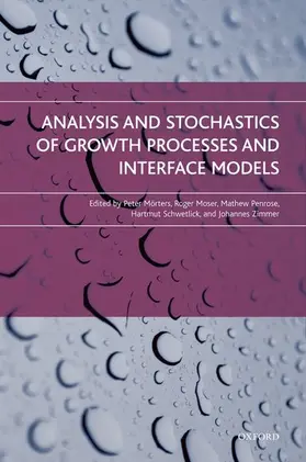 Morters / Mörters / Moser |  Analysis and Stochastics of Growth Processes and Interface Models | Buch |  Sack Fachmedien