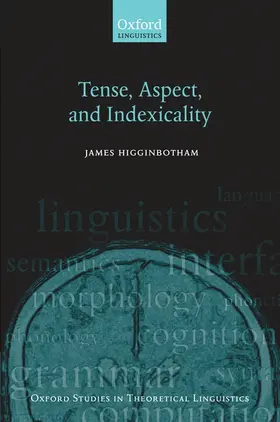 Higginbotham |  TENSE ASPECT & INDEXICALITY OSTL 26 P | Buch |  Sack Fachmedien