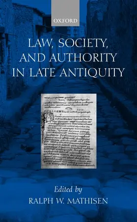 Mathisen |  Law, Society, and Authority in Late Antiquity | Buch |  Sack Fachmedien