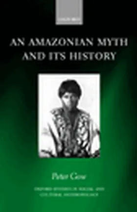 Gow |  An Amazonian Myth and its History | Buch |  Sack Fachmedien