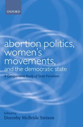 McBride / Stetson |  Abortion Politics, Women's Movements, and the Democratic State | Buch |  Sack Fachmedien