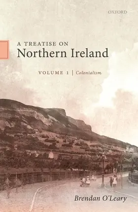 O'Leary |  Treatise on Northern Ireland, Volume I | Buch |  Sack Fachmedien