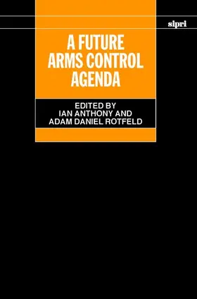 Anthony / Rotfeld |  A Future Arms Control Agenda | Buch |  Sack Fachmedien