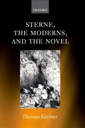 Keymer |  Sterne, the Moderns, and the Novel | Buch |  Sack Fachmedien