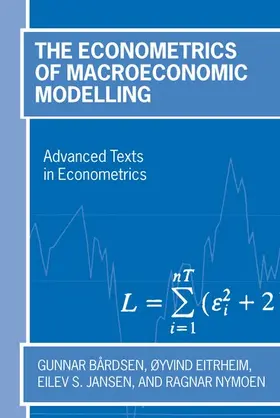 Bardsen / Bårdsen / Jansen |  The Econometrics of Macroeconomic Modelling | Buch |  Sack Fachmedien