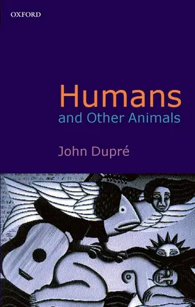 Dupre |  Humans and Other Animals | Buch |  Sack Fachmedien