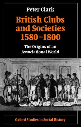 Clark |  British Clubs and Societies 1580-1800 | Buch |  Sack Fachmedien