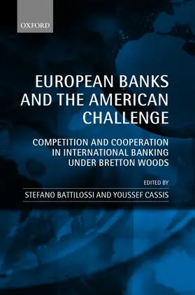 Battilossi / Cassis |  European Banks and the American Challenge | Buch |  Sack Fachmedien