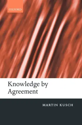 Kusch |  Knowledge by Agreement | Buch |  Sack Fachmedien