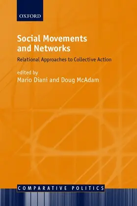 Diani / McAdam |  Social Movements and Networks ' Relational Approaches to Collective Action ' | Buch |  Sack Fachmedien