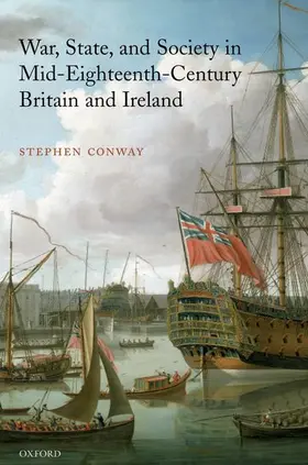 Conway |  War, State, and Society in Mid-Eighteenth-Century Britain and Ireland | Buch |  Sack Fachmedien