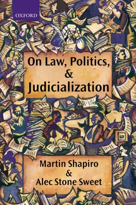 Shapiro / Stone Sweet |  On Law, Politics, and Judicialization | Buch |  Sack Fachmedien