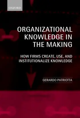 Patriotta |  Organizational Knowledge in the Making | Buch |  Sack Fachmedien