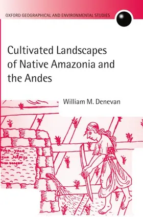  Cultivated Landscapes of Native Amazonia and the Andes | Buch |  Sack Fachmedien