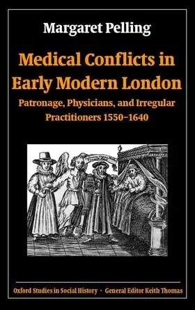 Pelling / White |  Medical Conflicts in Early Modern London | Buch |  Sack Fachmedien