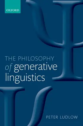 Ludlow |  The Philosophy of Generative Linguistics | Buch |  Sack Fachmedien