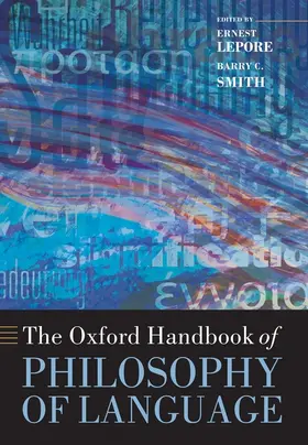 Lepore / Smith |  The Oxford Handbook of Philosophy of Language | Buch |  Sack Fachmedien