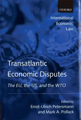 Petersmann / Pollack |  Transatlantic Economic Disputes | Buch |  Sack Fachmedien
