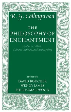 Collingwood / Boucher / James |  The Philosophy of Enchantment | Buch |  Sack Fachmedien