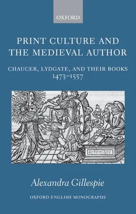Gillespie |  Print Culture and the Medieval Author | Buch |  Sack Fachmedien