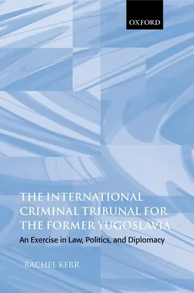 Kerr |  The International Criminal Tribunal for the Former Yugoslavia | Buch |  Sack Fachmedien