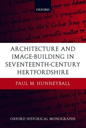 Hunneyball |  Architecture and Image-Building in Seventeenth-Century Hertfordshire | Buch |  Sack Fachmedien