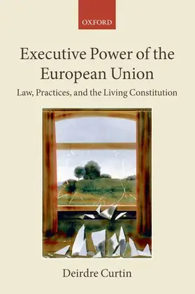 Curtin |  Executive Power in the European Union | Buch |  Sack Fachmedien