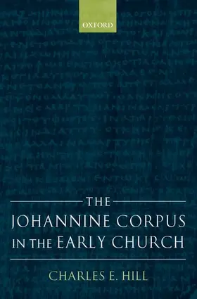 Hill |  JOHANNINE CORPUS EARLY CHURCH C | Buch |  Sack Fachmedien