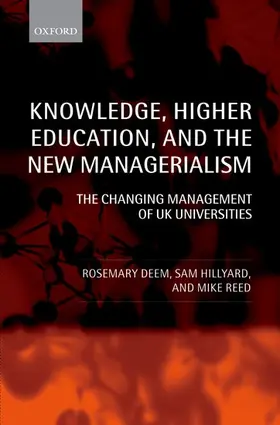 Deem / Reed / Hillyard |  Knowledge, Higher Education, and the New Managerialism | Buch |  Sack Fachmedien