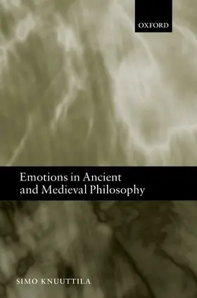 Knuuttila |  Emotions in Ancient and Medieval Philosophy | Buch |  Sack Fachmedien