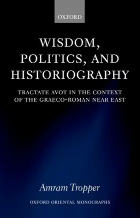 Tropper |  Wisdom, Politics, and Historiography | Buch |  Sack Fachmedien