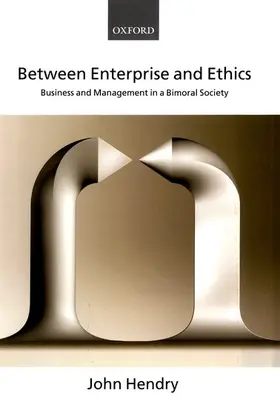 Hendry |  Between Enterprise and Ethics | Buch |  Sack Fachmedien