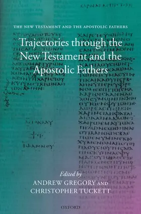 Tuckett / Gregory |  Trajectories Through the New Testament and the Apostolic Fathers | Buch |  Sack Fachmedien