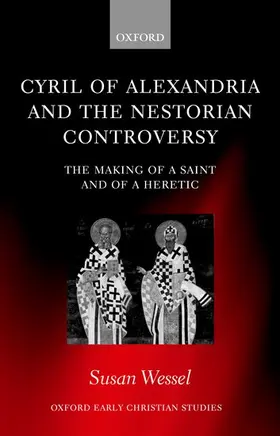 Wessel |  Cyril of Alexandria and the Nestorian Controversy | Buch |  Sack Fachmedien