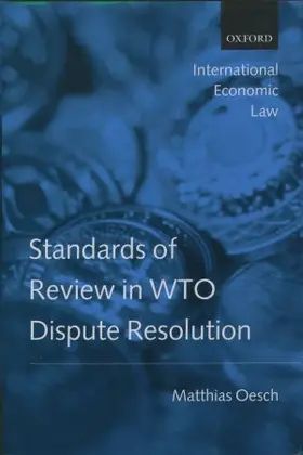 Oesch |  Standards of Review in Wto Dispute Resolution | Buch |  Sack Fachmedien