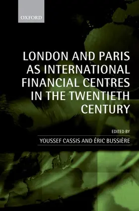 Cassis / Bussiere / Bussière |  London and Paris as International Financial Centres in the Twentieth Century | Buch |  Sack Fachmedien
