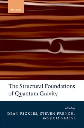 Rickles / French / Saatsi |  The Structural Foundations of Quantum Gravity | Buch |  Sack Fachmedien