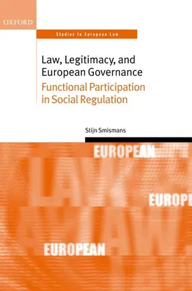 Smismans |  Law, Legitimacy, and European Governance | Buch |  Sack Fachmedien