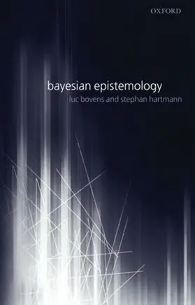 Bovens / Hartmann |  Bayesian Epistemology | Buch |  Sack Fachmedien
