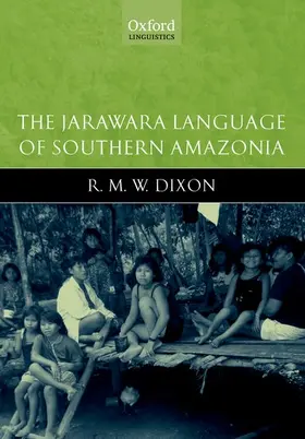 Dixon |  The Jarawara Language of Southern Amazonia | Buch |  Sack Fachmedien