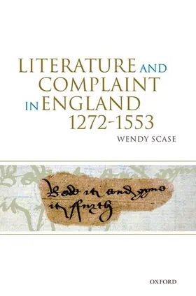 Scase |  Literature and Complaint in England 1272-1553 | Buch |  Sack Fachmedien