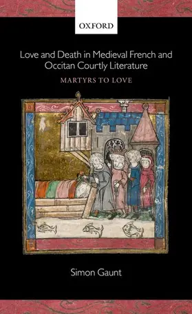 Gaunt |  Love and Death in Medieval French and Occitan Courtly Literature | Buch |  Sack Fachmedien