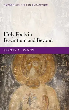 Ivanov |  Holy Fools in Byzantium and Beyond | Buch |  Sack Fachmedien