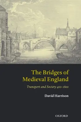 Harrison |  The Bridges of Medieval England | Buch |  Sack Fachmedien