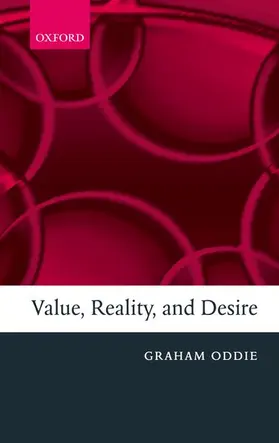 Oddie |  Value, Reality, and Desire | Buch |  Sack Fachmedien
