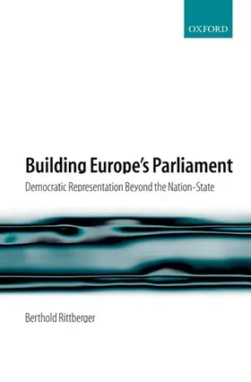 Rittberger | Building Europe's Parliament | Buch | 978-0-19-927342-3 | www2.sack.de